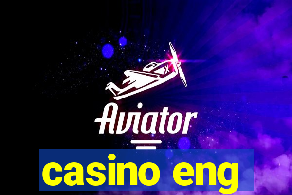 casino eng