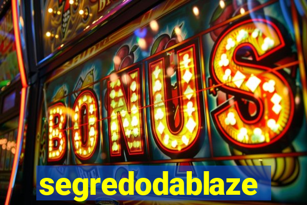 segredodablaze