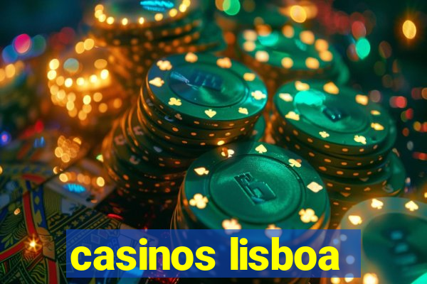 casinos lisboa