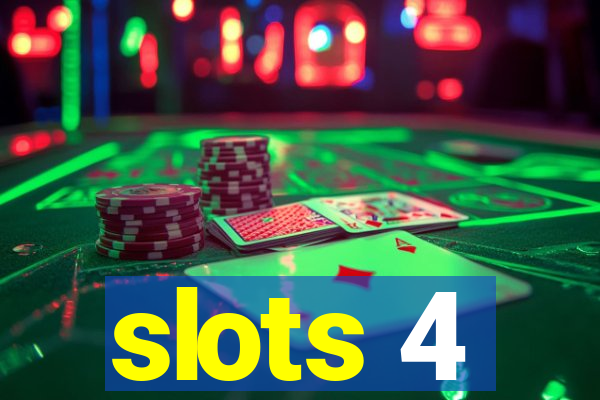 slots 4