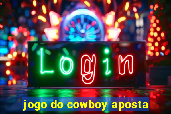 jogo do cowboy aposta