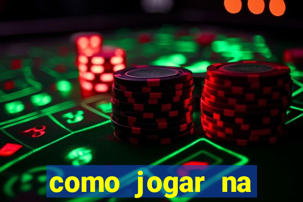 como jogar na lampions bet