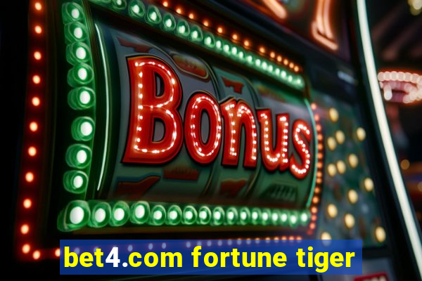 bet4.com fortune tiger