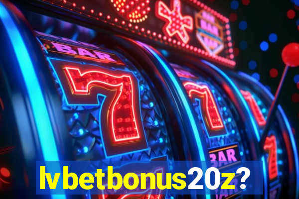 lvbetbonus20z?