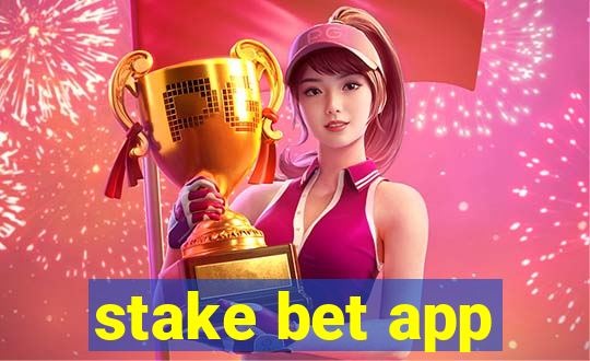 stake bet app