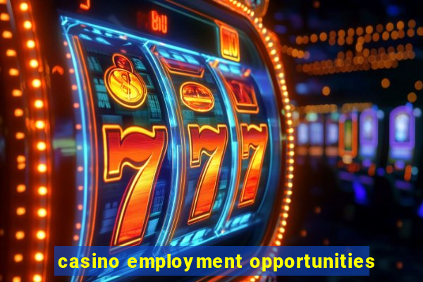 casino employment opportunities