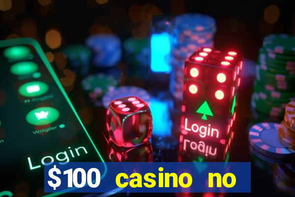 $100 casino no deposit bonus codes