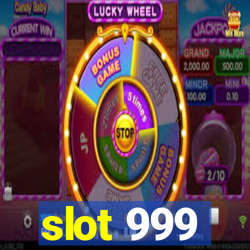 slot 999