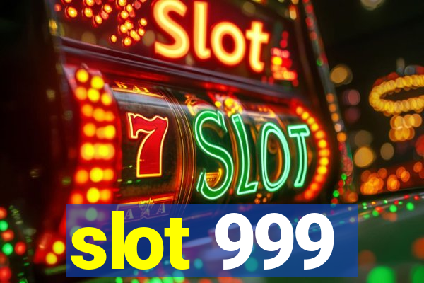 slot 999