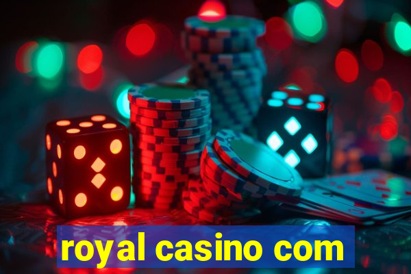 royal casino com