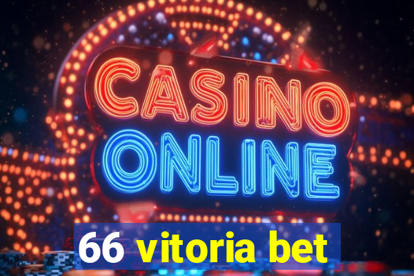 66 vitoria bet