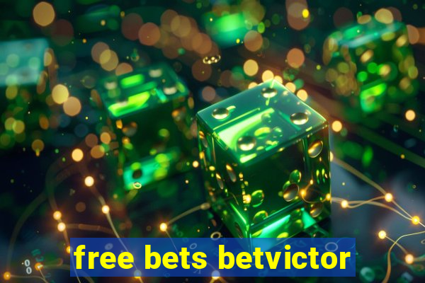 free bets betvictor