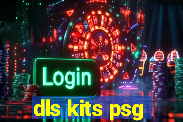 dls kits psg