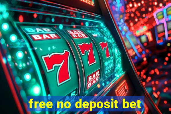 free no deposit bet