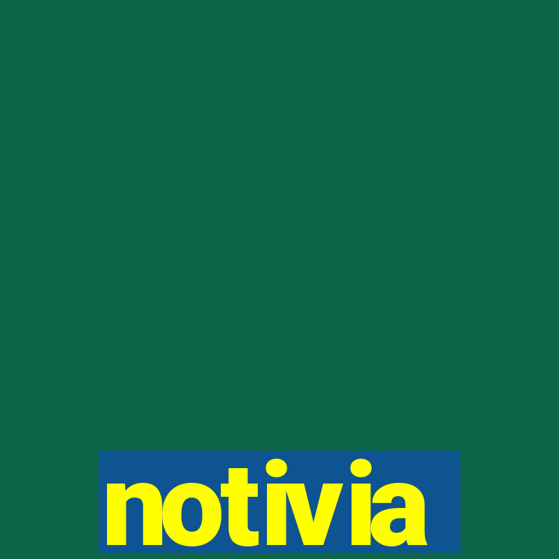 notivia