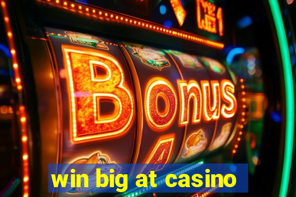 win big at casino