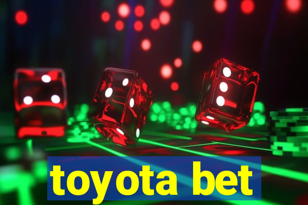 toyota bet