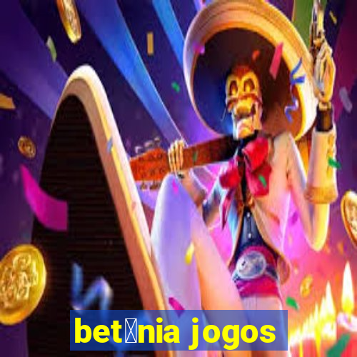 bet芒nia jogos