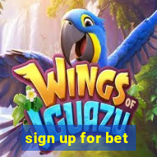 sign up for bet