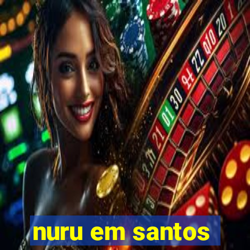 nuru em santos