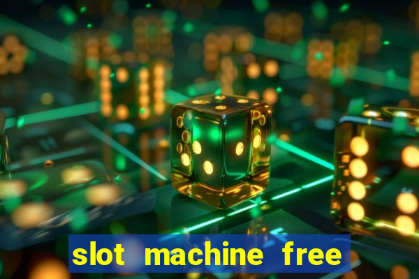 slot machine free on line