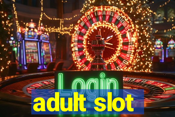 adult slot