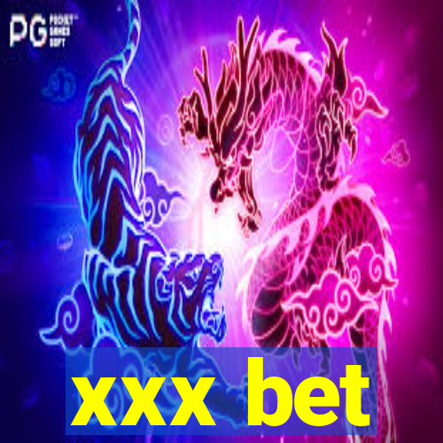 xxx bet