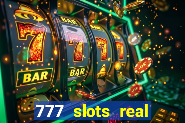 777 slots real money apk