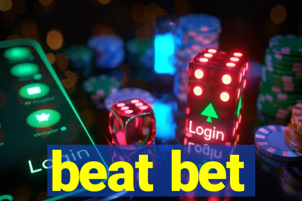 beat bet