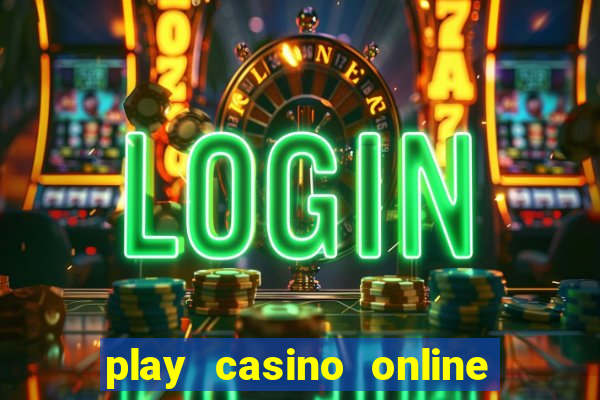 play casino online real money