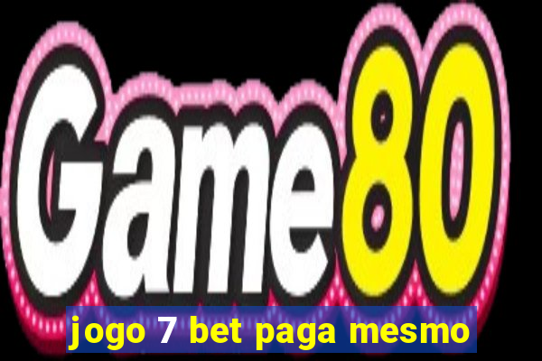 jogo 7 bet paga mesmo