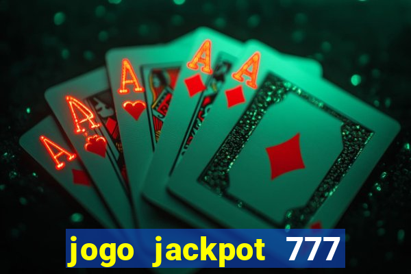 jogo jackpot 777 paga mesmo