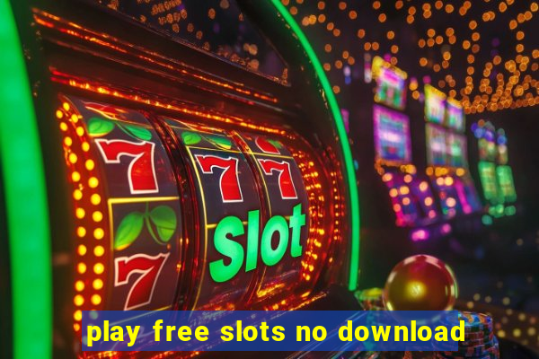 play free slots no download