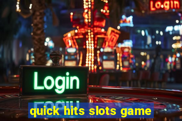 quick hits slots game