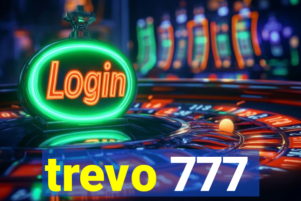 trevo 777