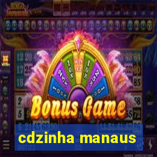 cdzinha manaus