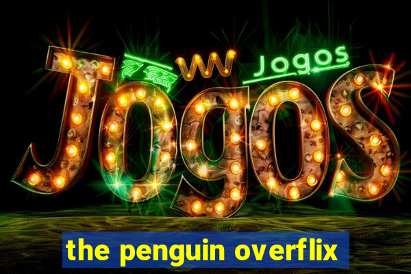 the penguin overflix