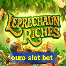 ouro slot bet