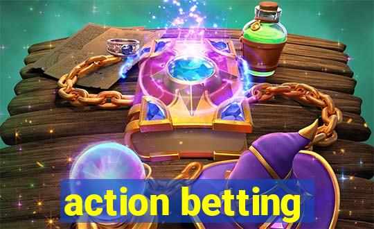 action betting