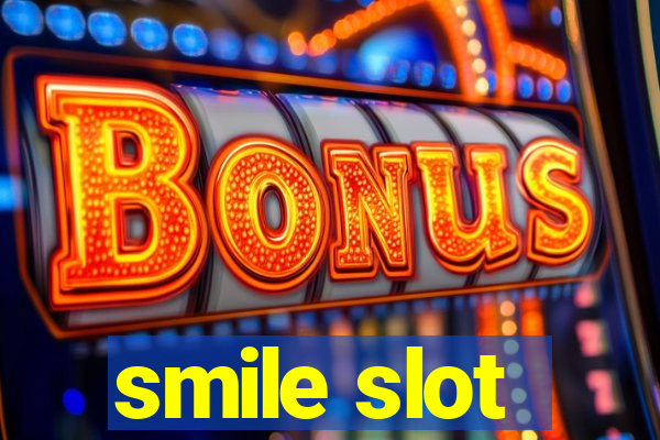 smile slot