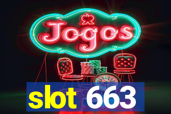 slot 663