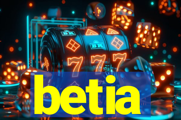 betia