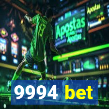 9994 bet