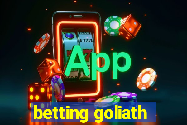 betting goliath