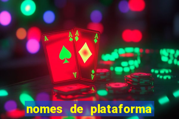 nomes de plataforma de jogos