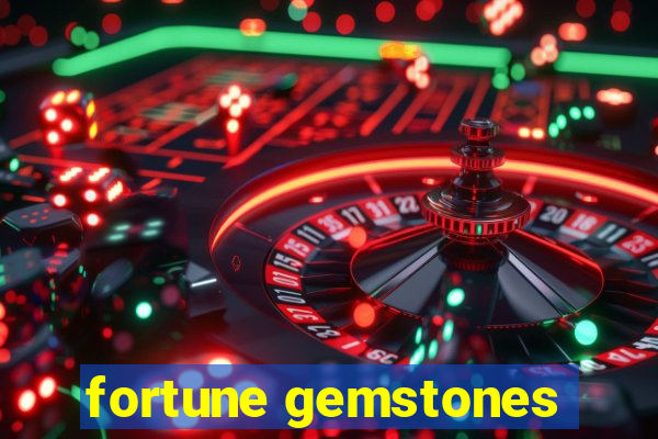 fortune gemstones