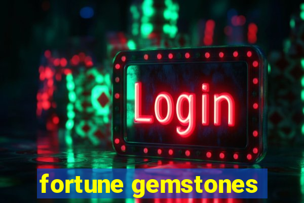 fortune gemstones