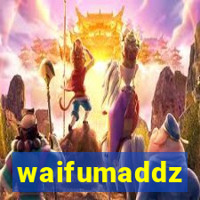 waifumaddz