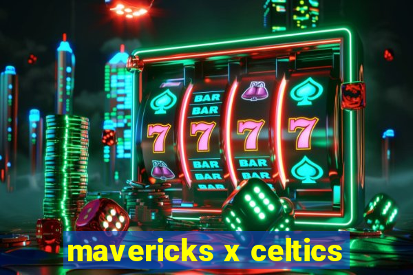 mavericks x celtics