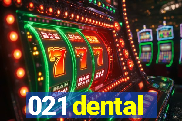 021 dental